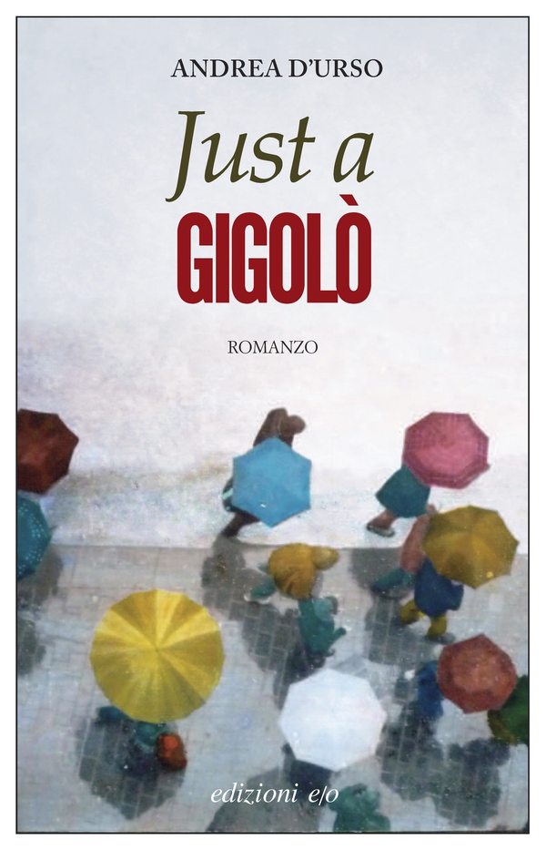 Just a gigolò - Librerie.coop Just a gigolò - Librerie.coop