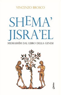 Shema' Jisra'el. Midrashim dal libro della Genesi - Librerie.coop