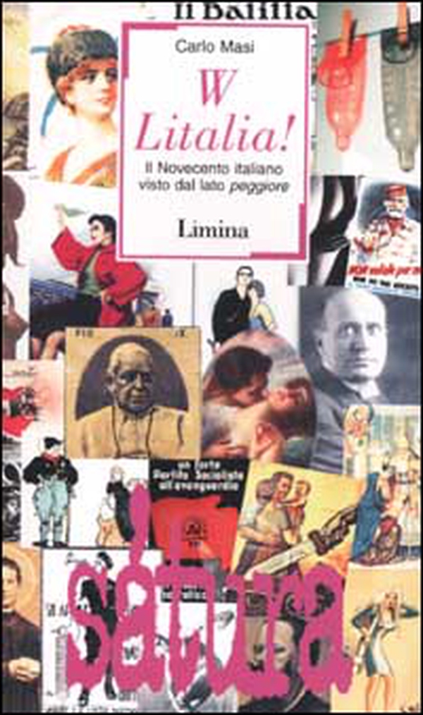 W Litalia! Il Novecento italiano visto dal lato peggiore - Librerie.coop W Litalia! Il Novecento italiano visto dal lato peggiore - Librerie.coop