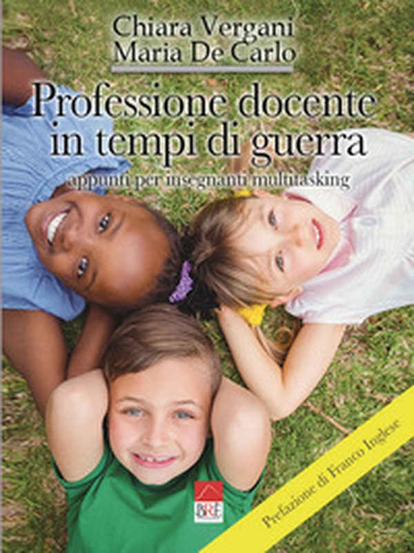 Professione docente in tempi di guerra. Appunti per insegnanti multitasking - Librerie.coop Professione docente in tempi di guerra. Appunti per insegnanti multitasking - Librerie.coop
