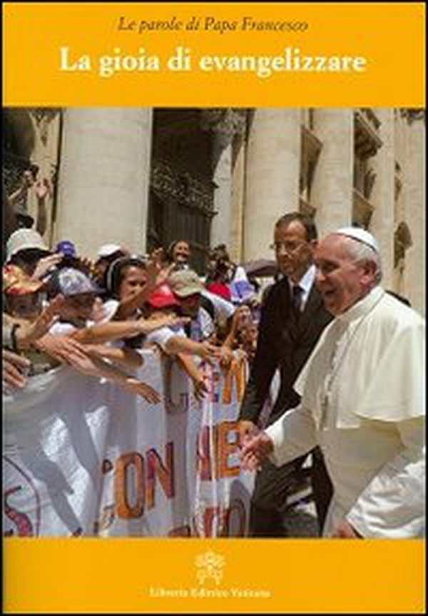 La gioia di evangelizzare - Librerie.coop La gioia di evangelizzare - Librerie.coop