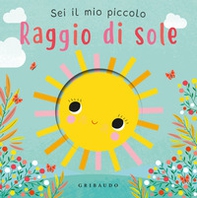 Sei il mio piccolo raggio di sole - Librerie.coop