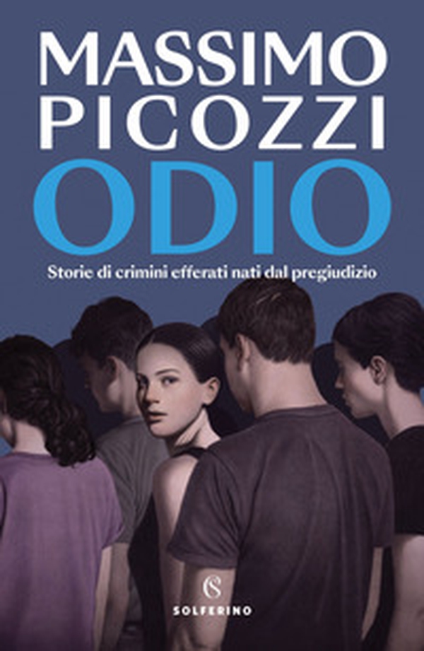 Odio. Storie di crimini efferati nati dal pregiudizio - Librerie.coop Odio. Storie di crimini efferati nati dal pregiudizio - Librerie.coop