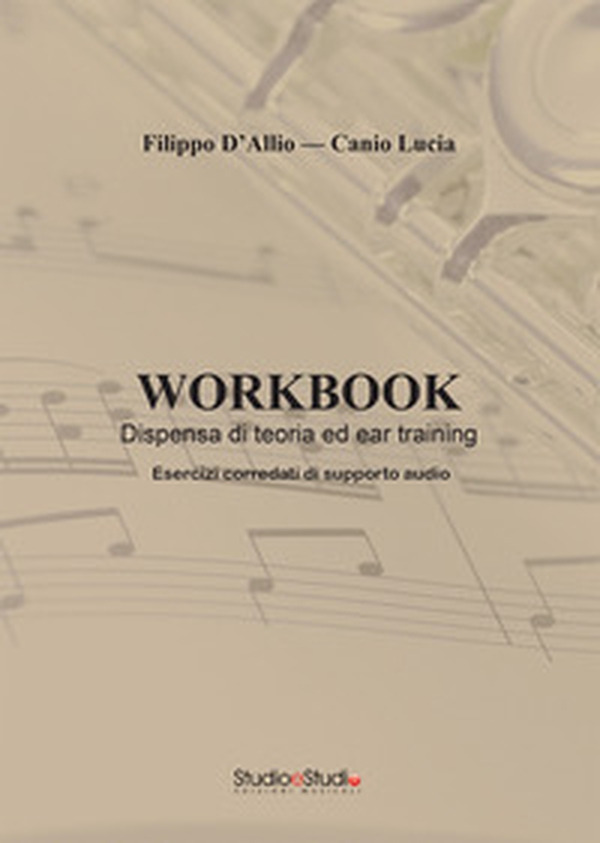 Workbook. Dispensa di teoria ed ear training - Librerie.coop Workbook. Dispensa di teoria ed ear training - Librerie.coop