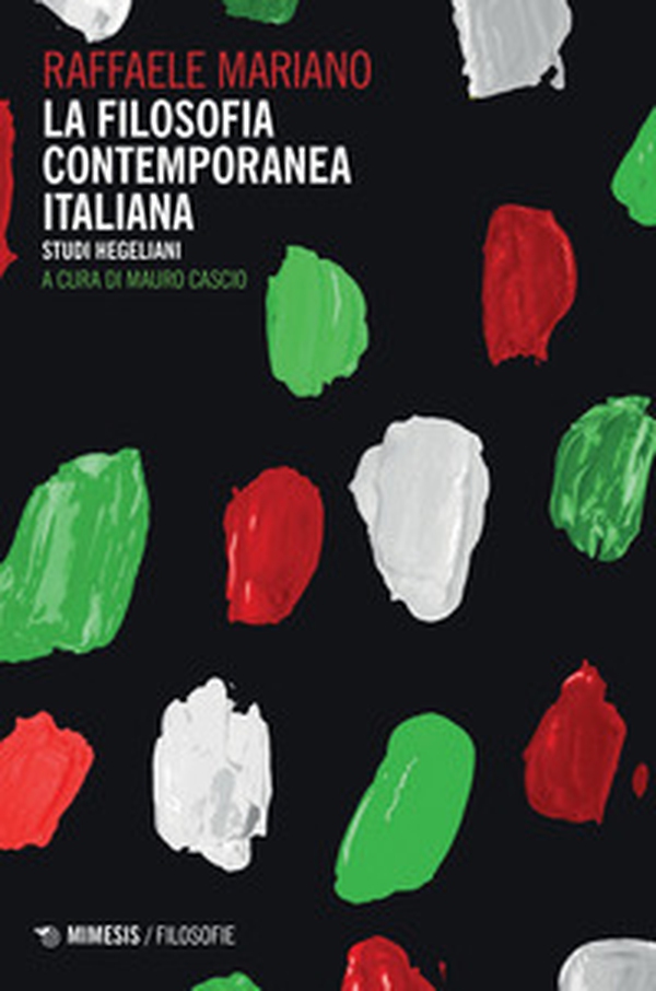 La filosofia contemporanea in Italia. Studi hegeliani - Librerie.coop La filosofia contemporanea in Italia. Studi hegeliani - Librerie.coop