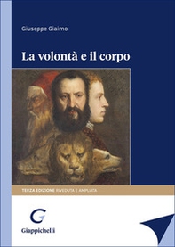 La volontà e il corpo - Librerie.coop
