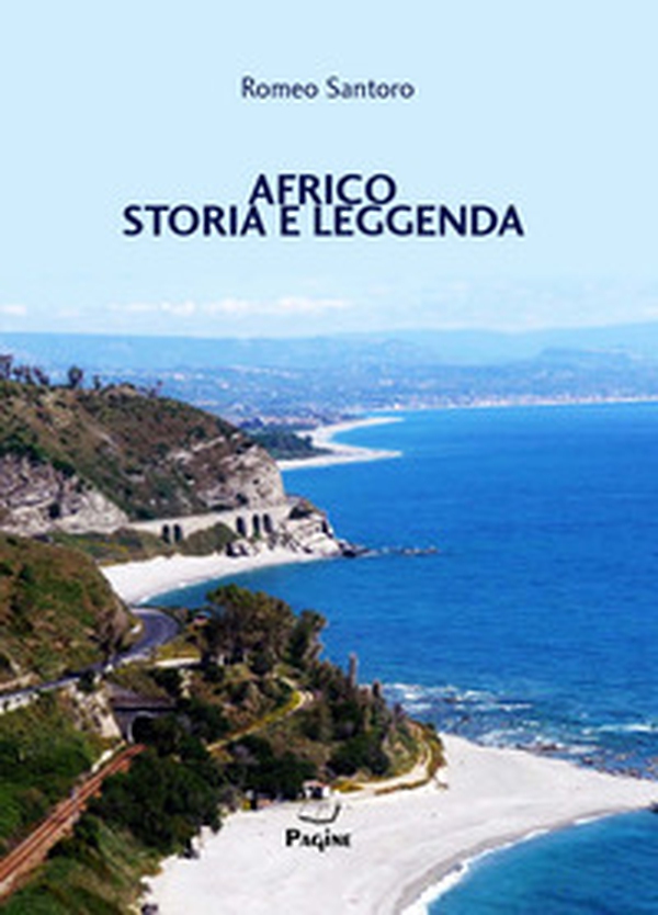 Africo. Storia e leggenda - Librerie.coop Africo. Storia e leggenda - Librerie.coop
