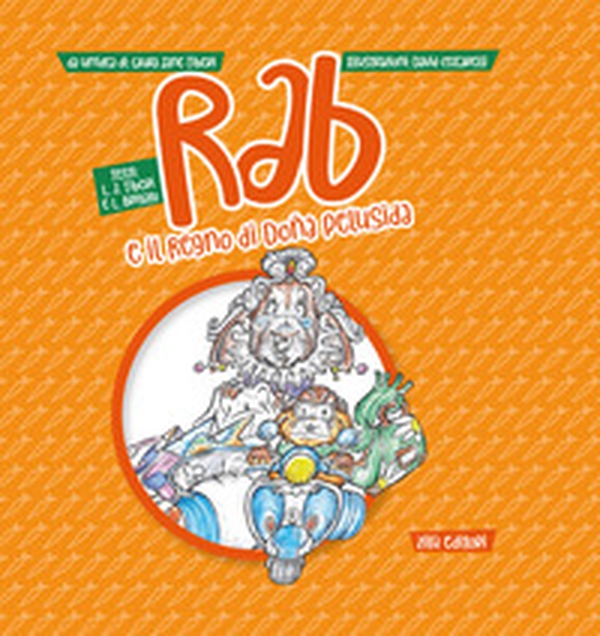 Rab e il Regno di Doña Pelusida - Librerie.coop Rab e il Regno di Doña Pelusida - Librerie.coop