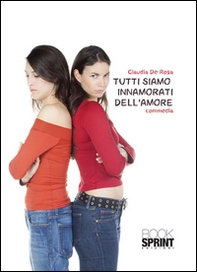 Tutti siamo innamorati dell'amore - Librerie.coop