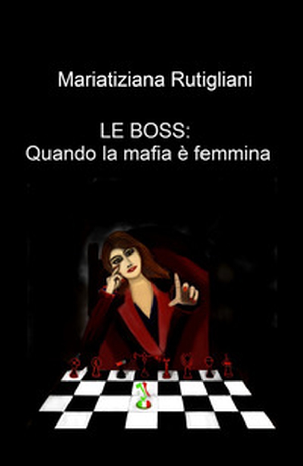 Le boss: quando la mafia e femmina - Librerie.coop Le boss: quando la mafia e femmina - Librerie.coop