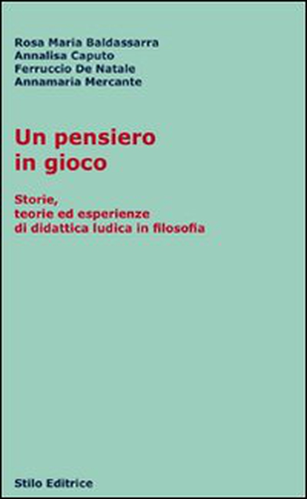 Un pensiero in gioco. Storie, teorie ed esperienze di didattica ludica in filosofia - Librerie.coop Un pensiero in gioco. Storie, teorie ed esperienze di didattica ludica in filosofia - Librerie.coop