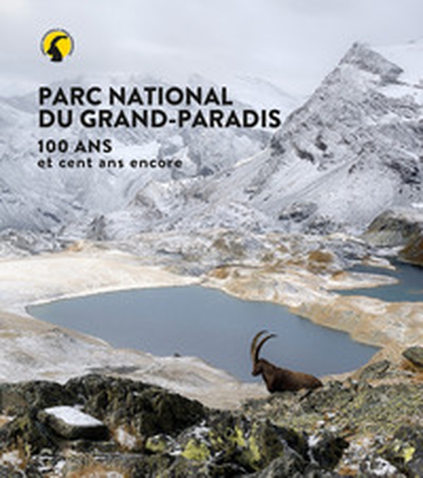 Parco nazionale Gran Paradiso. 100 anni e cento ancora. Ediz. francese - Librerie.coop Parco nazionale Gran Paradiso. 100 anni e cento ancora. Ediz. francese - Librerie.coop