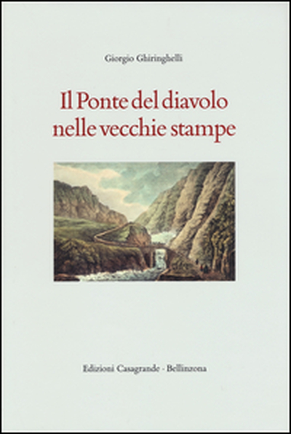 Il ponte del Diavolo nelle vecchie stampe - Librerie.coop