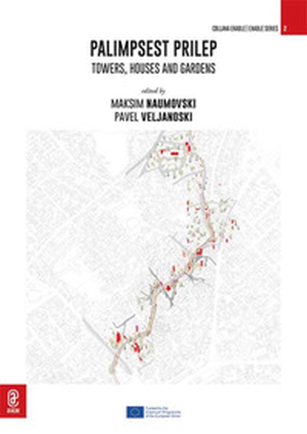 Palimpsest Prilep. Towers, houses and gardens - Librerie.coop Palimpsest Prilep. Towers, houses and gardens - Librerie.coop