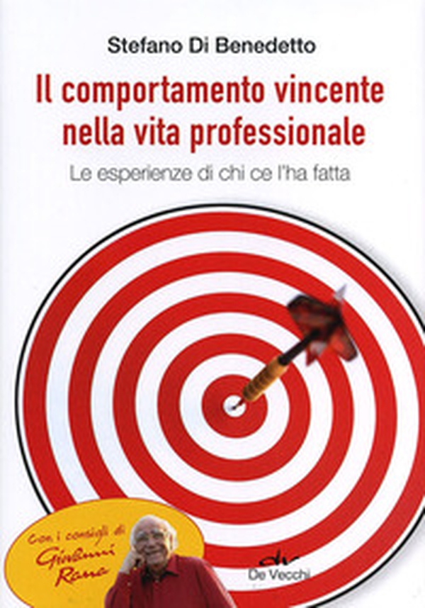 Il comportamento vincente nella vita professionale. Le esperienze di chi ce l'ha fatta - Librerie.coop Il comportamento vincente nella vita professionale. Le esperienze di chi ce l'ha fatta - Librerie.coop