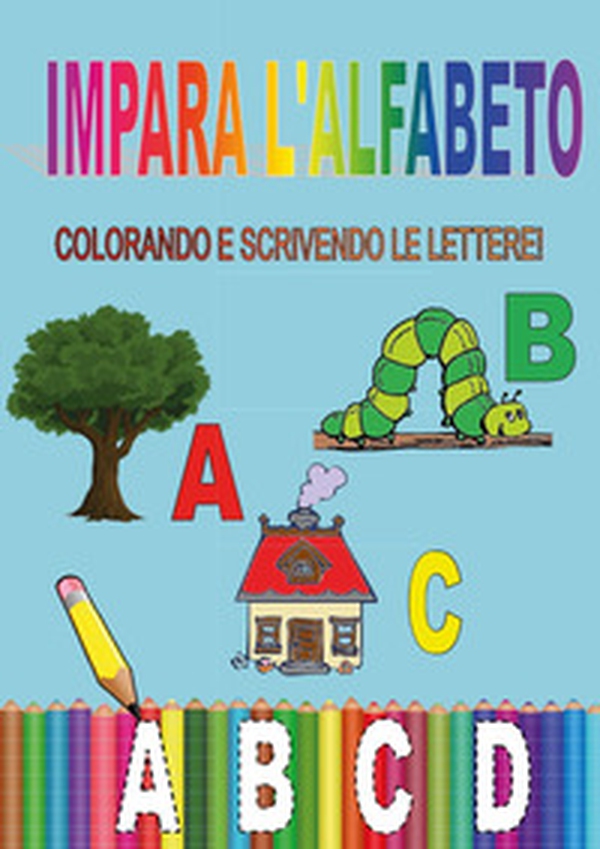 Impara l'alfabeto - Librerie.coop Impara l'alfabeto - Librerie.coop