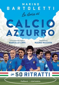 La storia del calcio azzurro in 50 ritratti - Librerie.coop