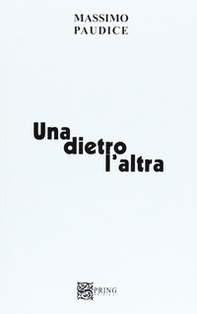 Una dietro l'altra. Poesie - Librerie.coop