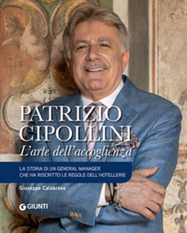 Patrizio Cipollini. L'arte dell'accoglienza - Librerie.coop Patrizio Cipollini. L'arte dell'accoglienza - Librerie.coop