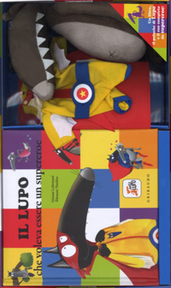 Il lupo che voleva essere un supereroe. Amico lupo - Librerie.coop