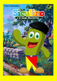 Siculino e la maga Mascherina - Librerie.coop Siculino e la maga Mascherina - Librerie.coop