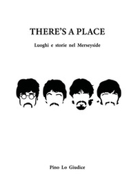 There's a place. Luoghi e storie nei Merseyside - Librerie.coop