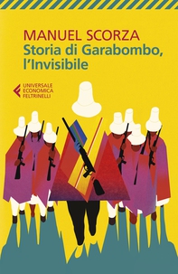 Storia di Garabombo, l’invisibile - Librerie.coop Storia di Garabombo, l’invisibile - Librerie.coop