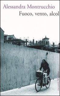 Fuoco, vento, alcol - Librerie.coop