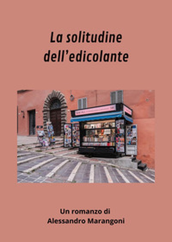 La solitudine dell'edicolante - Librerie.coop