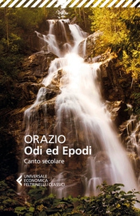 Odi ed epodi. Canto secolare. Testo latino a fronte - Librerie.coop