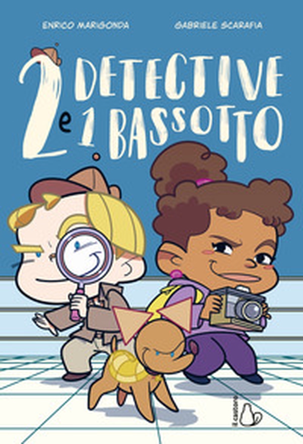 2 detective e 1 bassotto - Librerie.coop 2 detective e 1 bassotto - Librerie.coop