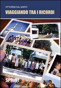 Viaggiando tra i ricordi - Librerie.coop