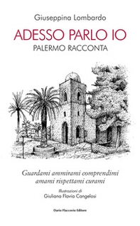 Adesso parlo io. Palermo racconta - Librerie.coop Adesso parlo io. Palermo racconta - Librerie.coop