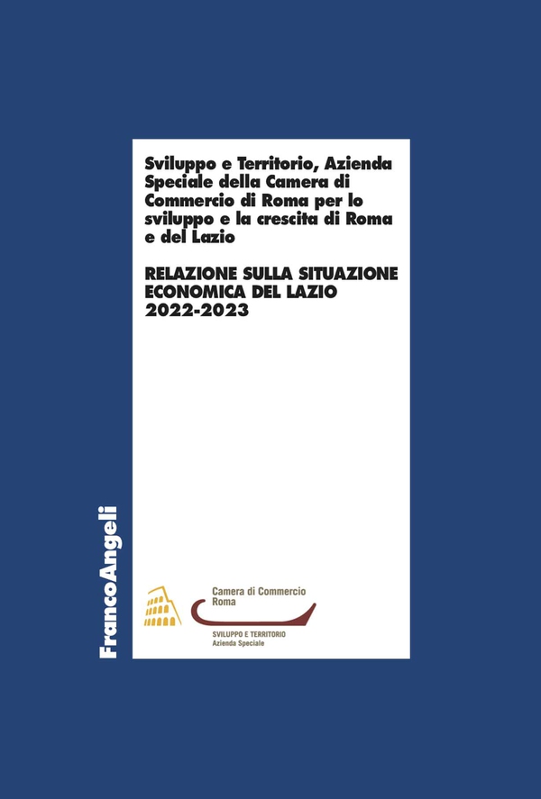 Relazione sulla situazione economica del Lazio 2022-2023 - Librerie.coop Relazione sulla situazione economica del Lazio 2022-2023 - Librerie.coop