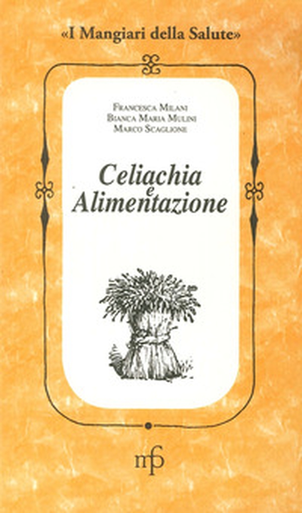 Celiachia e alimentazione - Librerie.coop Celiachia e alimentazione - Librerie.coop