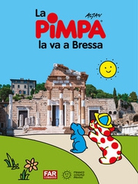 Pimpa la va a Bresa - Librerie.coop Pimpa la va a Bresa - Librerie.coop