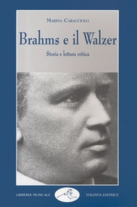 Brahms e il walzer. Storia e lettura critica - Librerie.coop Brahms e il walzer. Storia e lettura critica - Librerie.coop