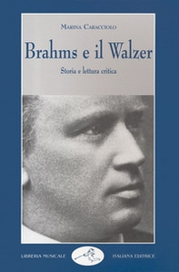 Brahms e il walzer. Storia e lettura critica - Librerie.coop