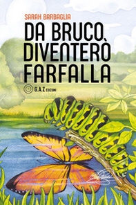 Da bruco diventerò farfalla - Librerie.coop