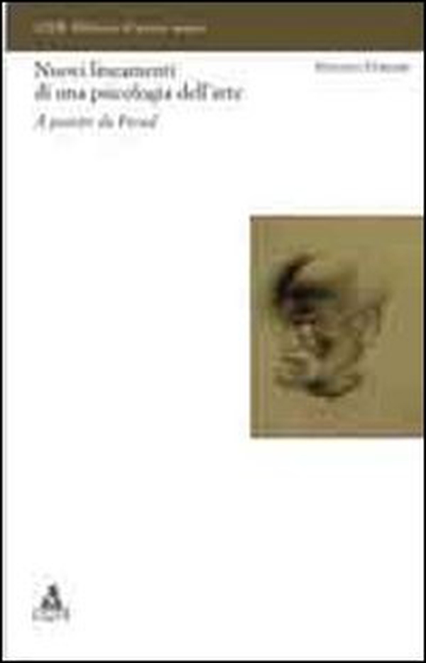 Nuovi lineamenti di una psicologia dell'arte. A partire da Freud - Librerie.coop Nuovi lineamenti di una psicologia dell'arte. A partire da Freud - Librerie.coop
