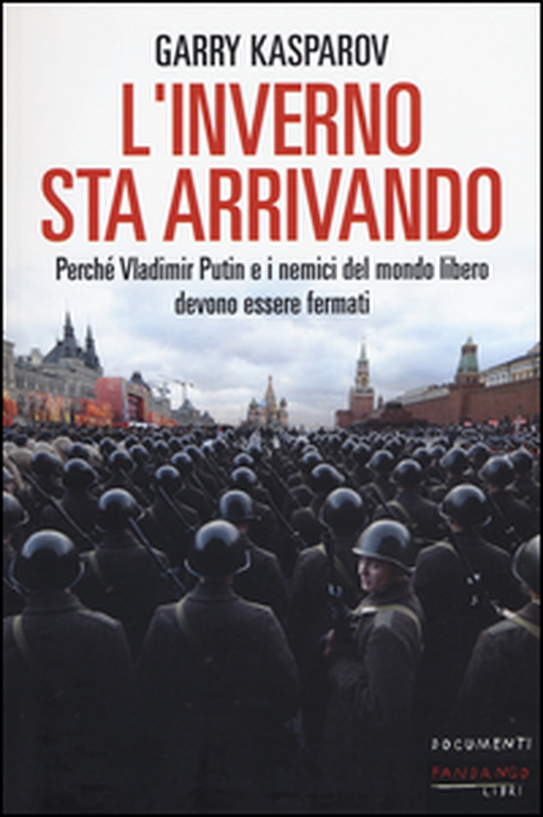 L'inverno sta arrivando. Perché Vladimir Putin e i nemici del mondo libero devono essere fermati - Librerie.coop L'inverno sta arrivando. Perché Vladimir Putin e i nemici del mondo libero devono essere fermati - Librerie.coop
