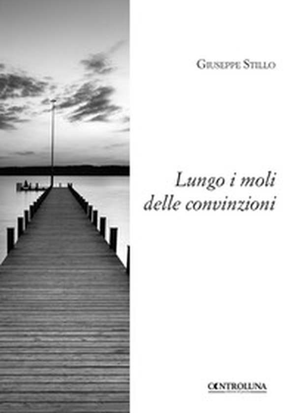 Lungo i moli delle convinzioni - Librerie.coop Lungo i moli delle convinzioni - Librerie.coop