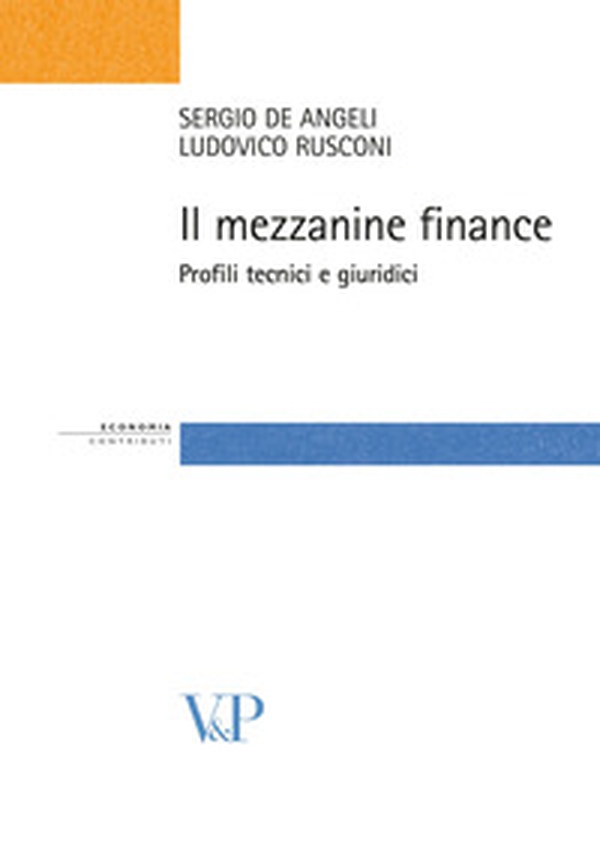 Il mezzanine finance. Profili tecnici e giuridici - Librerie.coop Il mezzanine finance. Profili tecnici e giuridici - Librerie.coop