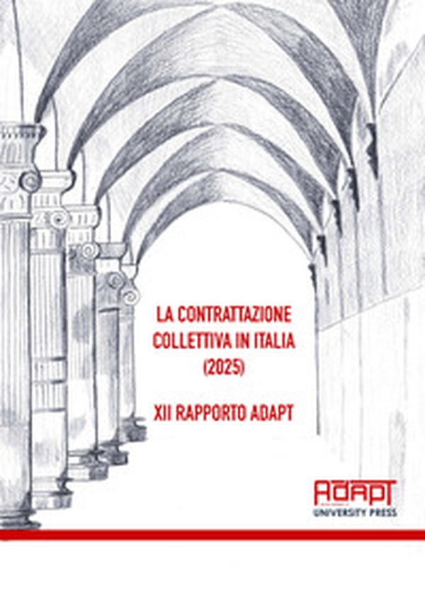La contrattazione collettiva in Italia (2025). 12° Rapporto ADAPT - Librerie.coop