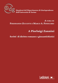 A Pierluigi Zannini. Scritti di diritto romano e giusantichistici - Librerie.coop