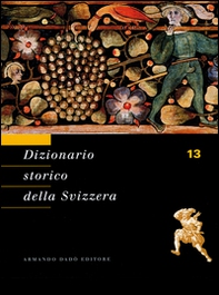 Dizionario storico della Svizzera - Vol. 13 - Librerie.coop