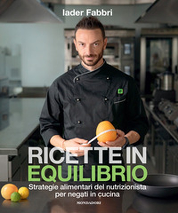 Ricette in equilibrio. Strategie alimentari del nutrizionista per negati in cucina - Librerie.coop Ricette in equilibrio. Strategie alimentari del nutrizionista per negati in cucina - Librerie.coop