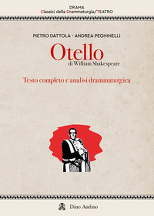 Otello di William Shakespeare. Testo completo e analisi drammaturgica - Librerie.coop Otello di William Shakespeare. Testo completo e analisi drammaturgica - Librerie.coop
