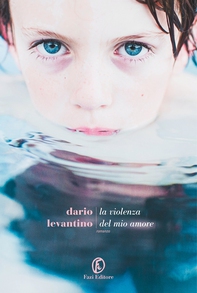 La violenza del mio amore - Librerie.coop La violenza del mio amore - Librerie.coop