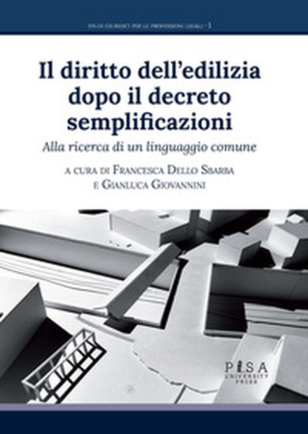 Il diritto dell'edilizia dopo il decreto semplificazioni. Alla ricerca di un linguaggio comune - Librerie.coop Il diritto dell'edilizia dopo il decreto semplificazioni. Alla ricerca di un linguaggio comune - Librerie.coop